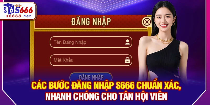 Các bước đăng nhập S666 chuẩn xác, nhanh chóng cho tân hội viên