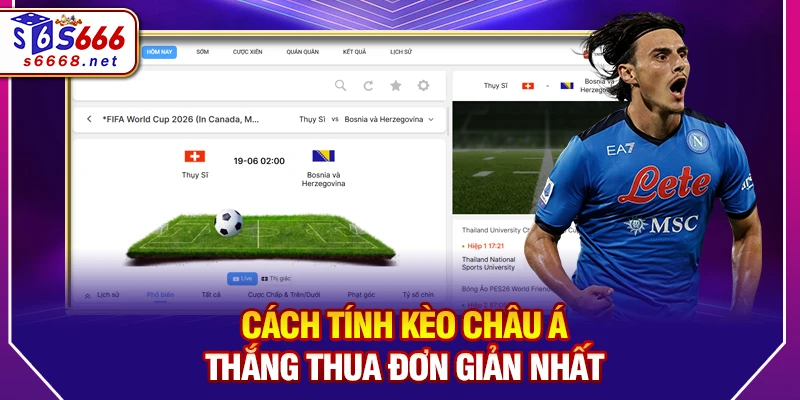 Cách tính kèo châu Á thắng thua đơn giản nhất