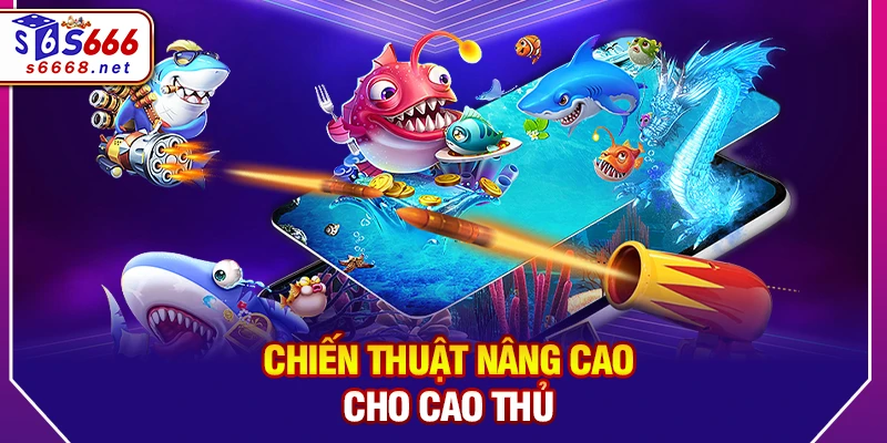 Chiến thuật nâng cao cho cao thủ