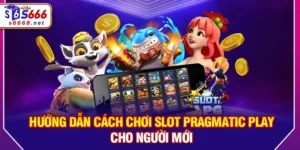 Slot Pragmatic Play – Bí Quyết Chinh Phục Kho Game Đổi Thưởng Hấp Dẫn 