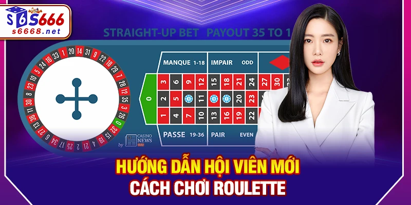 Hướng dẫn hội viên mới cách chơi Roulette 
