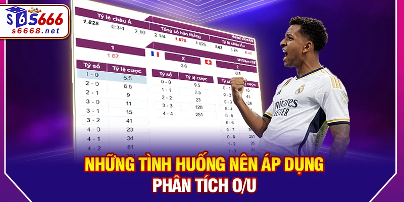 Những tình huống nên áp dụng phân tích O/U