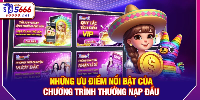 Những ưu điểm nổi bật của chương trình Thưởng nạp đầu
