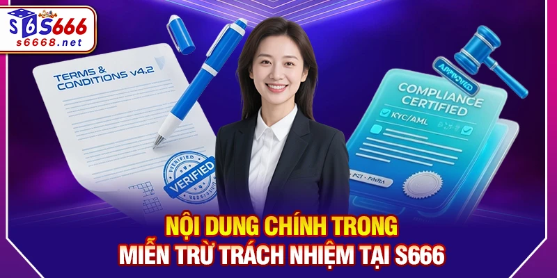 Nội dung chính trong miễn trừ trách nhiệm tại S666